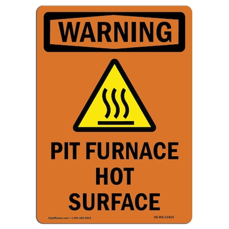 OSHA WARNING Sign, Pit Furnace Hot Surface W/ Symbol, 24in X 18in Aluminum